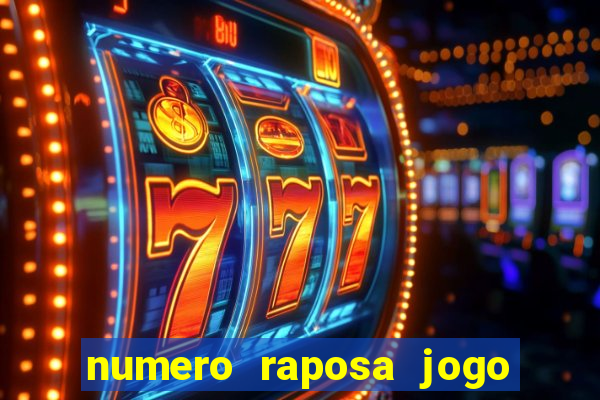 numero raposa jogo do bicho